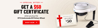 Special offer: get a $50 gift certificate toward your next order when you buy the BTH Andromeda D3 Pottery Wheel. Shop now.