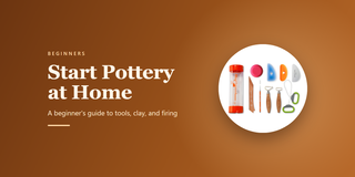 Start Pottery at Home: A beginner's guide to tools, clay, and firing